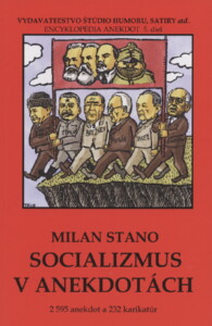 Milan Stano – SOCIALIZMUS  V ANEKDOTÁCH